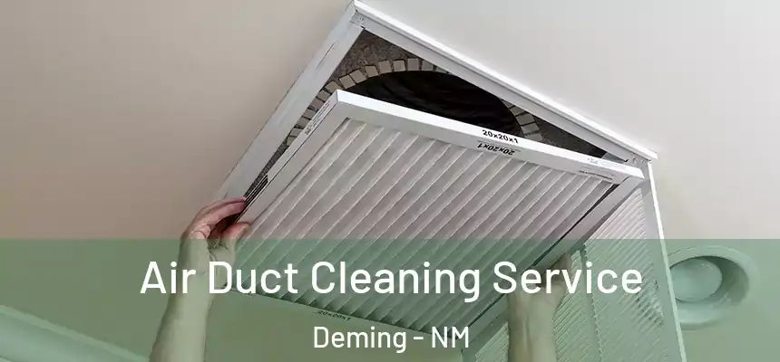  Air Duct Cleaning Service Deming - NM