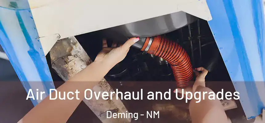  Air Duct Overhaul and Upgrades Deming - NM