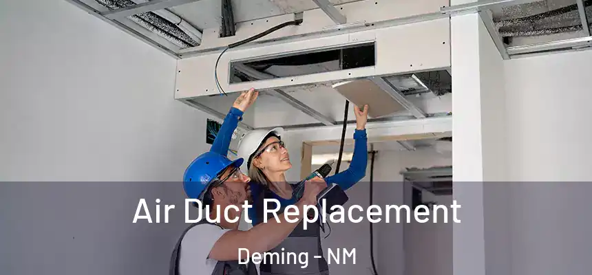  Air Duct Replacement Deming - NM