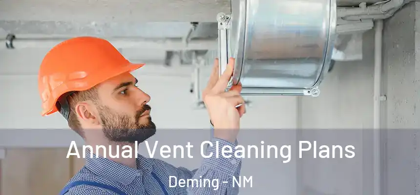  Annual Vent Cleaning Plans Deming - NM