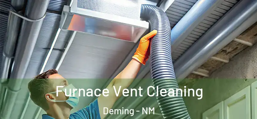  Furnace Vent Cleaning Deming - NM