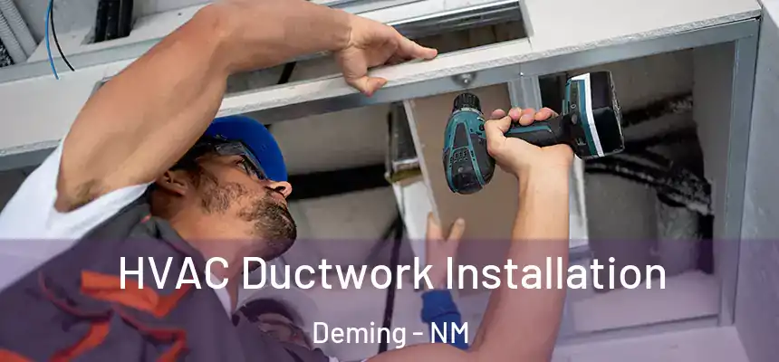  HVAC Ductwork Installation Deming - NM