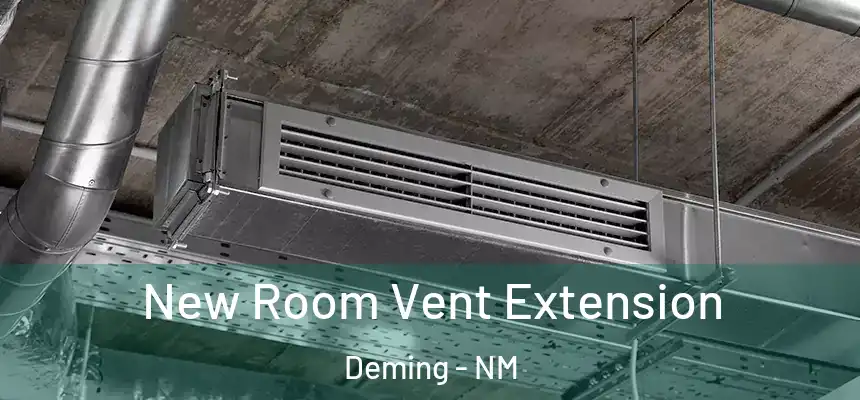  New Room Vent Extension Deming - NM