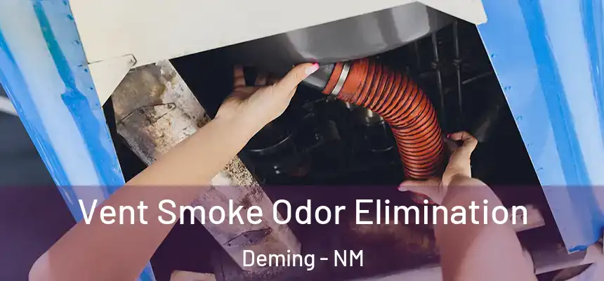  Vent Smoke Odor Elimination Deming - NM