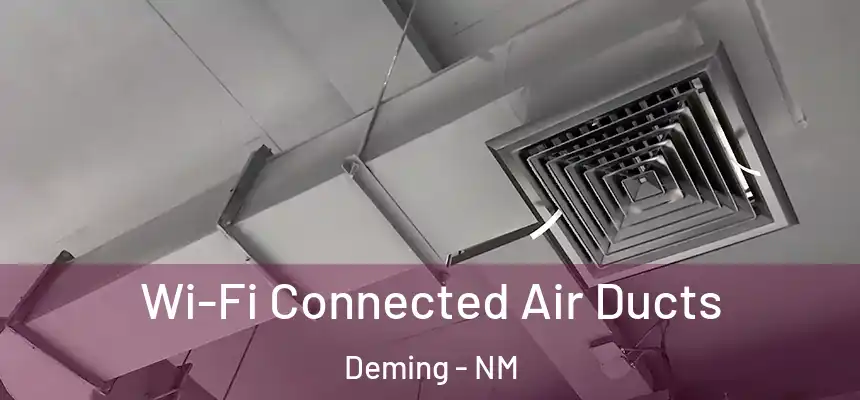  Wi-Fi Connected Air Ducts Deming - NM